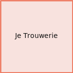 Je Trouwerie